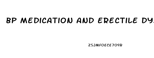 Bp Medication And Erectile Dysfunction