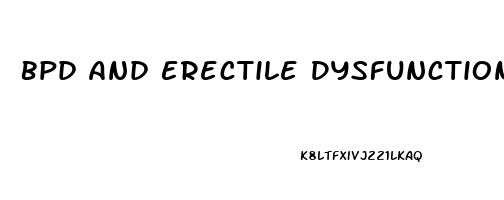 Bpd And Erectile Dysfunction