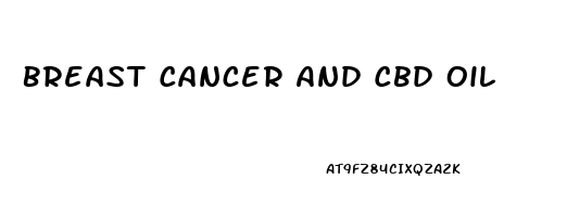 Breast Cancer And Cbd Oil