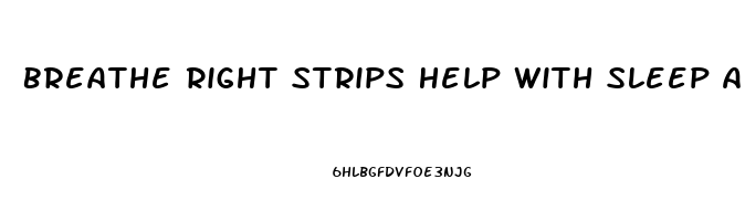 Breathe Right Strips Help With Sleep Apnea