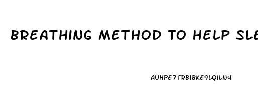 Breathing Method To Help Sleep