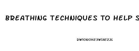 Breathing Techniques To Help Sleep