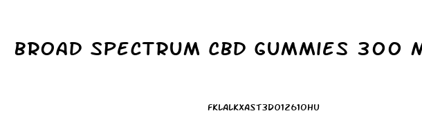 Broad Spectrum Cbd Gummies 300 Mg
