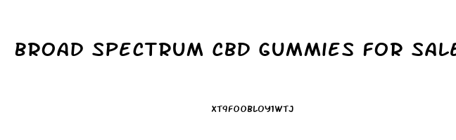 Broad Spectrum Cbd Gummies For Sale