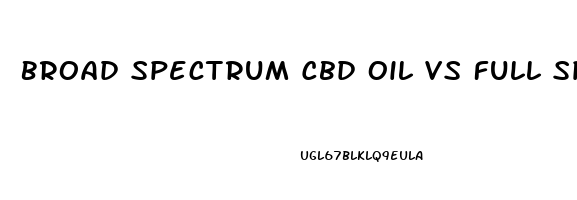 Broad Spectrum Cbd Oil Vs Full Spectrum