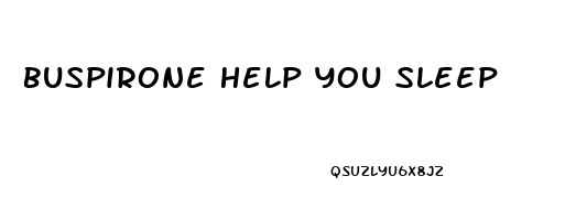 Buspirone Help You Sleep