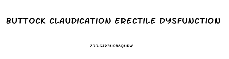 Buttock Claudication Erectile Dysfunction