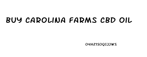 Buy Carolina Farms Cbd Oil