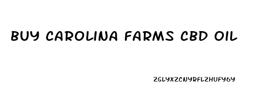 Buy Carolina Farms Cbd Oil