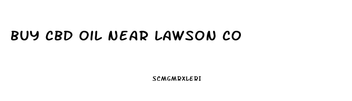 Buy Cbd Oil Near Lawson Co