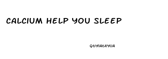 Calcium Help You Sleep