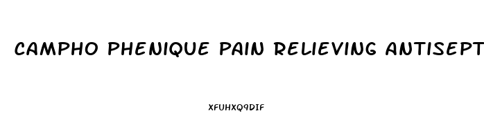 Campho Phenique Pain Relieving Antiseptic Liquid