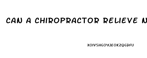 Can A Chiropractor Relieve Neck Pain