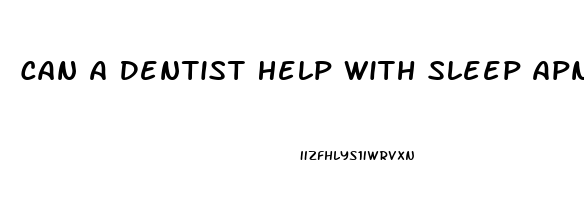 Can A Dentist Help With Sleep Apnea