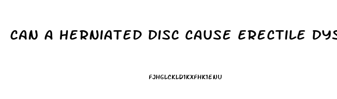 Can A Herniated Disc Cause Erectile Dysfunction