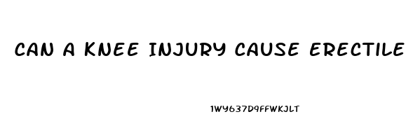 Can A Knee Injury Cause Erectile Dysfunction