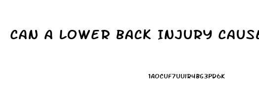 Can A Lower Back Injury Cause Erectile Dysfunction