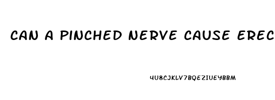 Can A Pinched Nerve Cause Erectile Dysfunction