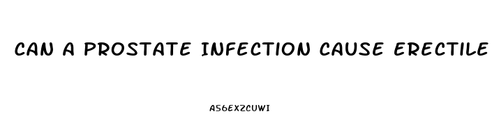 Can A Prostate Infection Cause Erectile Dysfunction