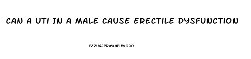 Can A Uti In A Male Cause Erectile Dysfunction