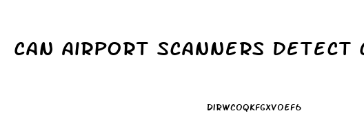 Can Airport Scanners Detect Cbd Oil