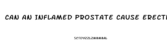 Can An Inflamed Prostate Cause Erectile Dysfunction