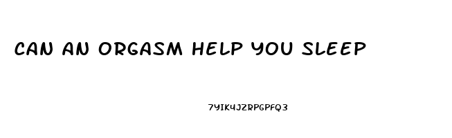 Can An Orgasm Help You Sleep