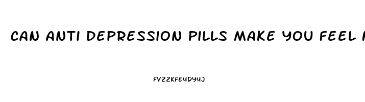 Can Anti Depression Pills Make You Feel Numb