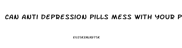 Can Anti Depression Pills Mess With Your Period