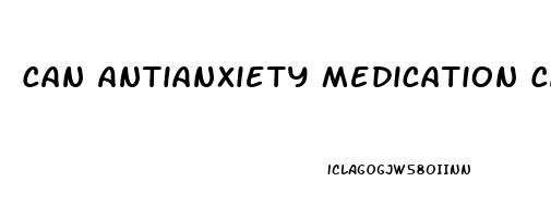 Can Antianxiety Medication Cause Depression