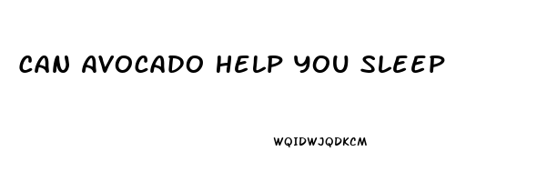 Can Avocado Help You Sleep