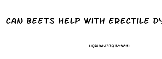 Can Beets Help With Erectile Dysfunction