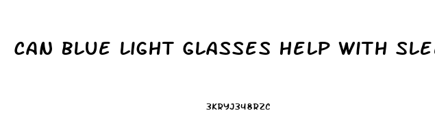 Can Blue Light Glasses Help With Sleep