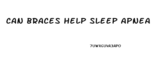 Can Braces Help Sleep Apnea