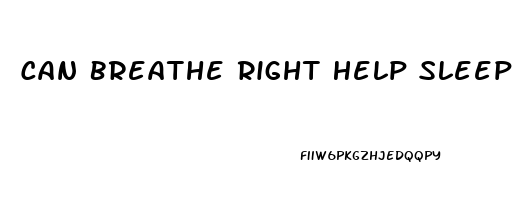 Can Breathe Right Help Sleep Apnea