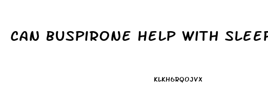 Can Buspirone Help With Sleep