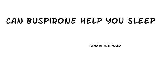 Can Buspirone Help You Sleep