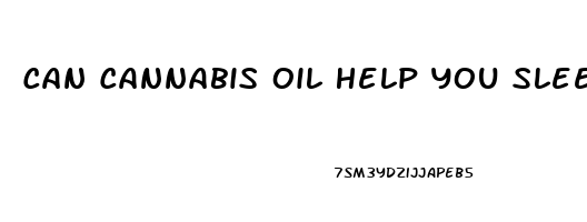 Can Cannabis Oil Help You Sleep