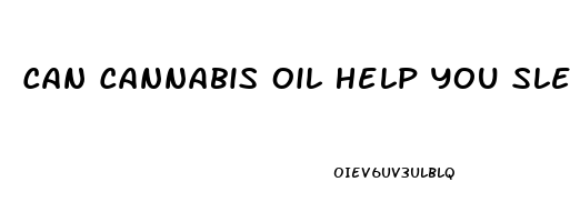 Can Cannabis Oil Help You Sleep