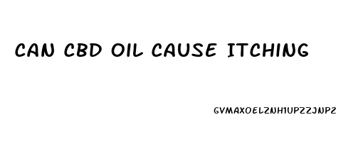 Can Cbd Oil Cause Itching