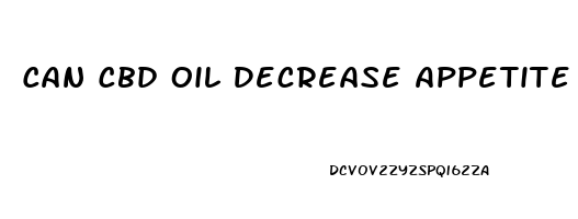 Can Cbd Oil Decrease Appetite