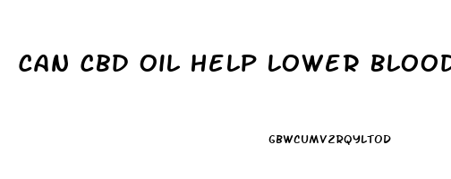 Can Cbd Oil Help Lower Blood Sugar Levels