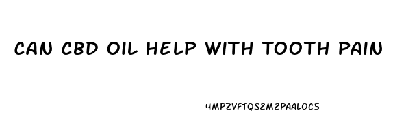 Can Cbd Oil Help With Tooth Pain