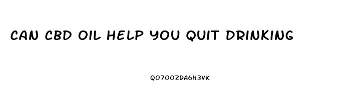 Can Cbd Oil Help You Quit Drinking