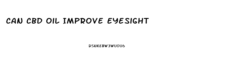 Can Cbd Oil Improve Eyesight