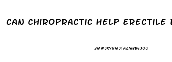 Can Chiropractic Help Erectile Dysfunction