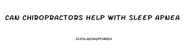 Can Chiropractors Help With Sleep Apnea