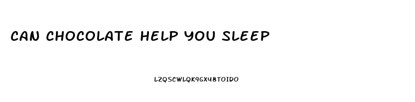 Can Chocolate Help You Sleep