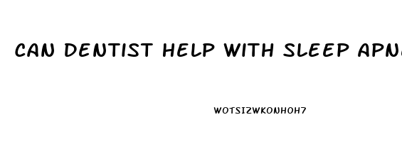 Can Dentist Help With Sleep Apnea