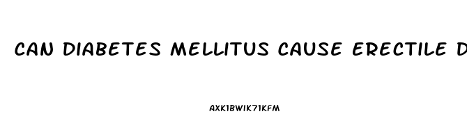 Can Diabetes Mellitus Cause Erectile Dysfunction